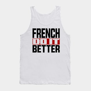 French do it better Tank Top